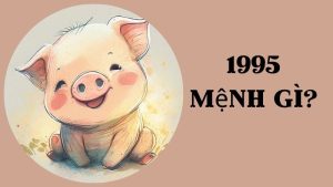 1995 mệnh gì? Khám phá bí mật về bản mệnh của bạn